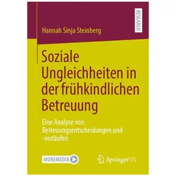 Soziale Ungleichheiten in der frühkindlichen Betreuung, Fachbücher von Hannah Sinja Steinberg