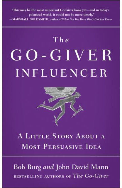 Penguin The Go-giver Influencer : A Little Story About a Most Persuasive Idea by Bob Burg