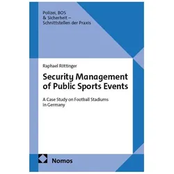 Security Management of Public Sports Events, Fachbücher von Raphael Röttinger