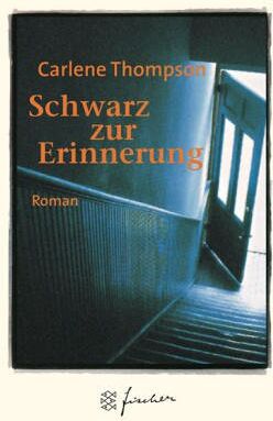 Carlene Thompson - Schwarz zur Erinnerung. Jubiläums- Edition. Roman. - Preis vom 17.10.2026 19:25:27 h