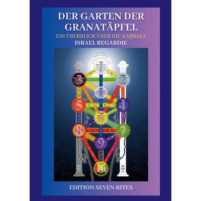 Der Garten der Granatäpfel, Taschenbuch von Israel Regardie, BoD – Books on Demand, 978-3-7693-1578-3