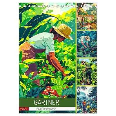 Gärtner - Mein Traumberuf (Tischkalender 2027 DIN A5 hoch), CALVENDO Monatskalender