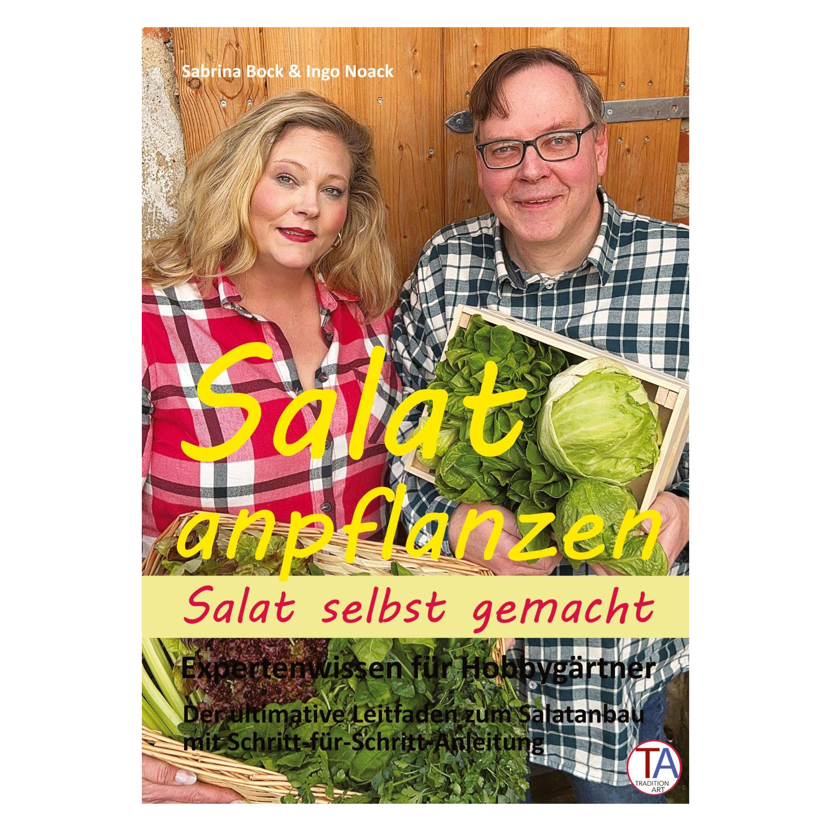 TraditionArt Salat anpflanzen ? Salat selbst gemacht: Expertenwissen für Hobbygärtner (Deutsch, Ingo Noack, Sabrina Bock, 2024) (44747174)