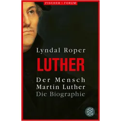 Der Mensch Martin Luther, Biografien von Lyndal Roper
