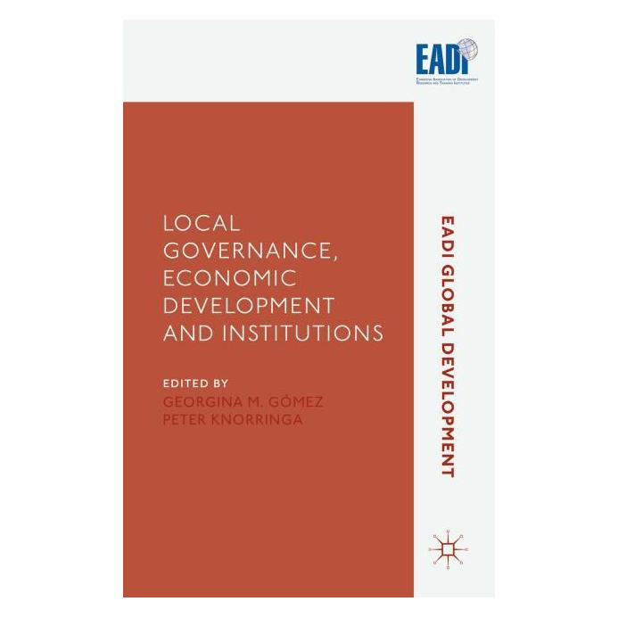 Palgrave Macmillan Uk Local Governance, Economic Development (Englisch, Hardcover, G. Gomez, P. Knorringa) (63314790)