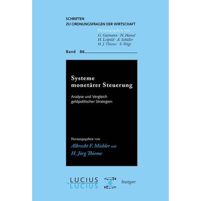 Systeme monetärer Steuerung, Gebundene Ausgabe von Albrecht F. Michler,H. J. Thieme, De Gruyter Mouton, 978-3-8282-0410-2