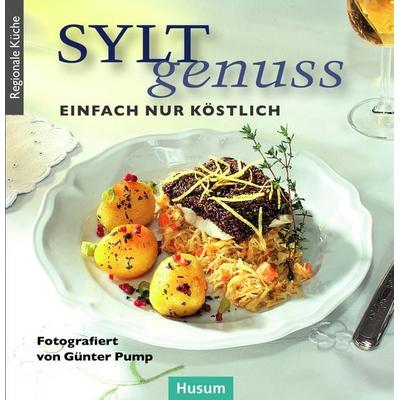 Sylt-Genuss, Gebundene Ausgabe von Günter Pump, Husum Druck- und Verlagsgesellschaft, 978-3-89876-485-8
