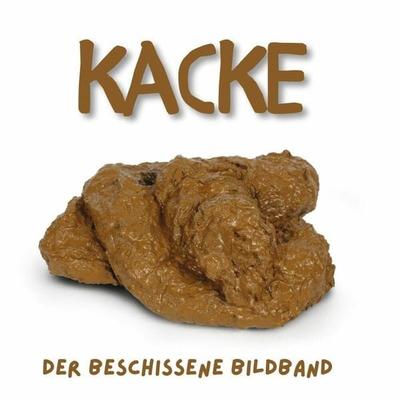 Kacke, Taschenbuch von Tim Fröhlich, 27amigos, 978-3-7505-0545-2