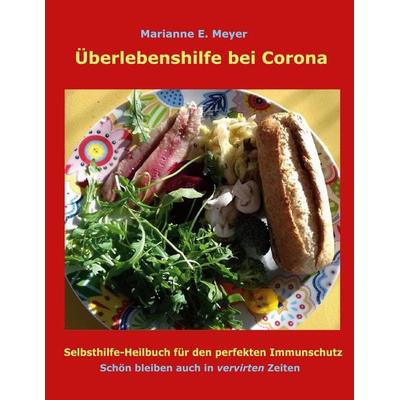 Überlebenshilfe bei Corona, Taschenbuch von Marianne Meyer, BoD – Books on Demand, 978-3-7557-1517-7