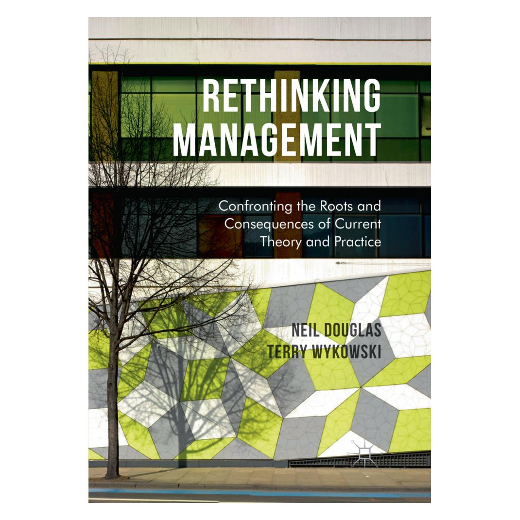 Springer Rethinking Management (Englisch, Softcover, Neil Douglas, Terry Wykowski) (56008851)