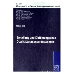 Erstellung und Einführung eines Qualitätsmanagementsystems, Fachbücher von Kathrin Ziege