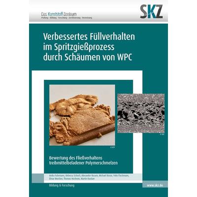 Verbessertes Füllverhalten im Spritzgießprozess durch Schäumen von WPC, Taschenbuch von Anika Fuhrmann,Rebecca Schoch,Alexander Rusam,Michael