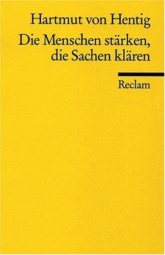 Hartmut von Hentig - Die Menschen stärken, die Sachen klären: Ein Plädoyer für die Wiederherstellung der Aufklärung - Preis vom 11.10.2026 03:10:56 h