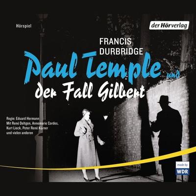 Paul Temple und der Fall Gilbert - Francis Durbridge, Audio, 9783844506488