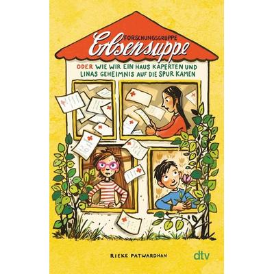 Forschungsgruppe Erbsensuppe auf neuer Mission: oder wie wir ein Haus kaperten und Linas Geheimnis auf die Spur kamen, Taschenbuch von Rieke