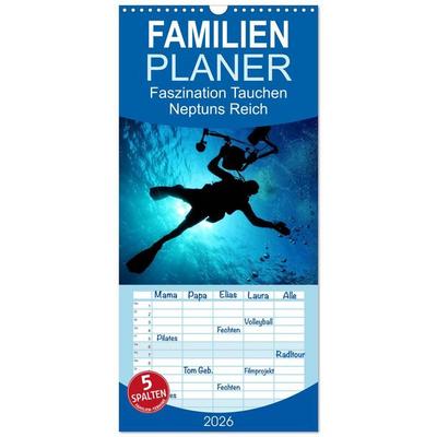 Familienplaner 2026 - Faszination Tauchen - Neptuns Reich mit 5 Spalten (Wandkalender, 21 x 45 cm) CALVENDO