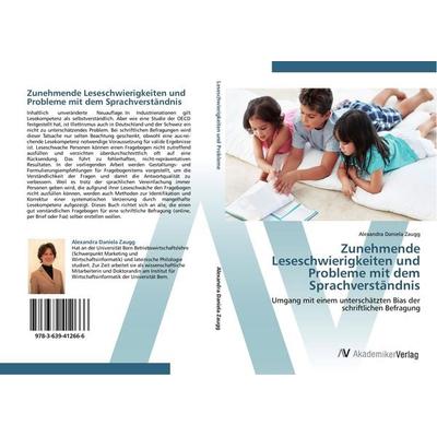Zunehmende Leseschwierigkeiten und Probleme mit dem Sprachverständnis, Taschenbuch von Alexandra Daniela Zaugg, AV Akademikerverlag, 978-3-639-41266-6