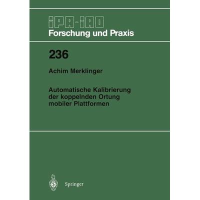 Automatische Kalibrierung der koppelnden Ortung mobiler Plattformen, Taschenbuch von Achim A. Merklinger, Springer Berlin, 978-3-540-61632-0