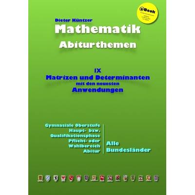 Kursthemen / Matrizen und Determinanten, Taschenbuch von Dieter Küntzer, Epubli, 978-3-7467-4815-3