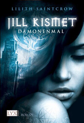Lilith Saintcrow - Jill Kismet: Dämonenmal - Preis vom 10.10.2026 11:48:34 h