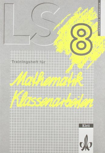Heinz Peisch - Lambacher Schweizer - Training Klassenarbeiten: Lambacher-Schweizer, Trainingshefte für Klassenarbeiten, 8. Schuljahr - Preis vom 10.10.2026 11:48:34 h