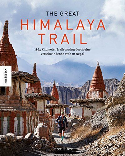 Peter Hinze - The Great Himalaya Trail: 1864 Kilometer Trailrunning durch eine bedrohte Welt in Nepal (Annapurna, Everest, Kathmandu) - Preis vom 02.10.2026 23:42:20 h