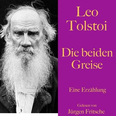 Leo Tolstoi: Die beiden Greise - Leo N. Tolstoi, Audio, 9783955978037