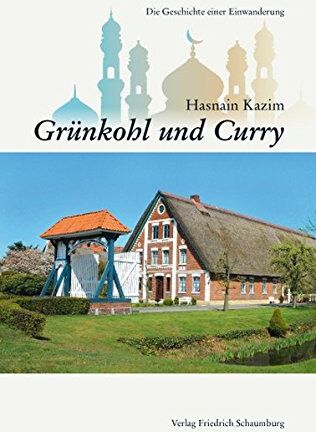 Hasnain Kazim - Grünkohl und Curry.: Die Geschichte einer Einwanderung. - Preis vom 11.10.2026 15:43:13 h
