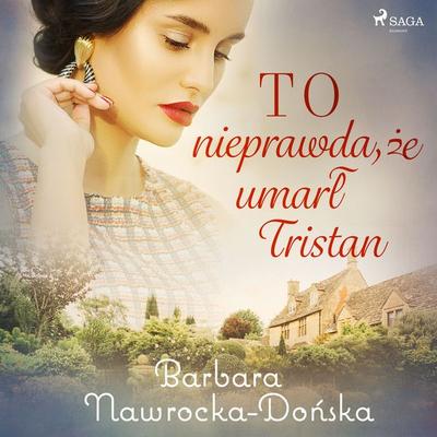 To nieprawda, że umarł Tristan - Barbara Nawrocka-Dońska, Audio, 9788726755985
