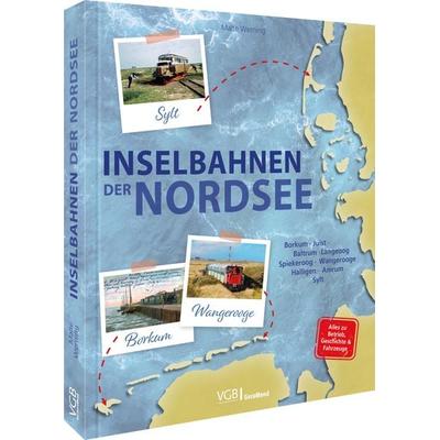 Inselbahnen der Nordsee, Gebundene Ausgabe von Malte Werning, Geramond, 978-3-9870217-0-1