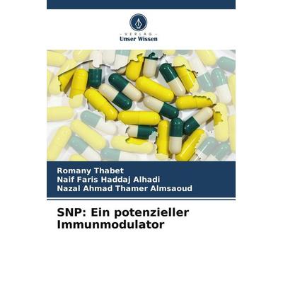 SNP: Ein potenzieller Immunmodulator, Taschenbuch von Romany Thabet,Naif Faris Haddaj Alhadi,Nazal Ahmad Thamer Almsaoud, Verlag Unser Wissen,