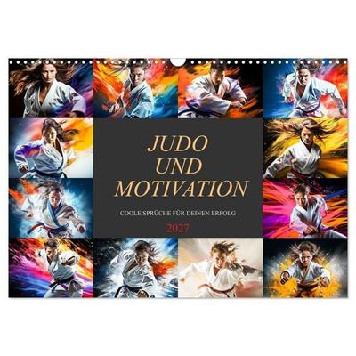 Judo und Motivation (Wandkalender 2027 DIN A3 quer), CALVENDO Monatskalender