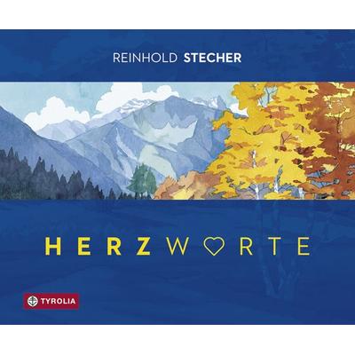 Herzworte, Gebundene Ausgabe von Reinhold Stecher, Tyrolia