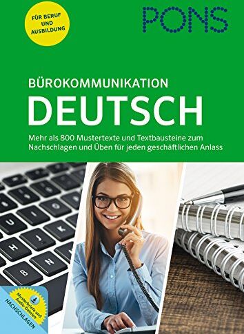 PONS Bürokommunikation Deutsch: Mustertexte, Textbausteine und Übungen für jeden geschäftlichen Anlass - Preis vom 09.10.2026 07:28:09 h