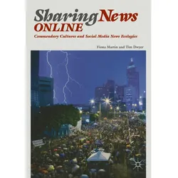 Sharing News Online, Fachbücher von Tim Dwyer, Fiona Martin