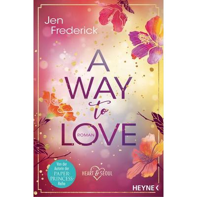 A Way to Love, Taschenbuch von Jen Frederick, Heyne
