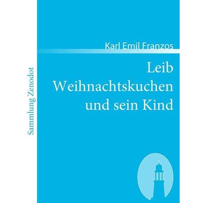 Leib Weihnachtskuchen und sein Kind, Taschenbuch von Karl Emil Franzos, Contumax, 978-3-86640-170-9