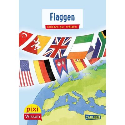 Pixi Wissen 103: Flaggen, Taschenbuch von Christine Stahr, Carlsen, 978-3-551-24233-4