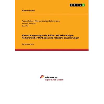 Abweichungsanalyse der Erlöse. Kritische Analyse herkömmlicher Methoden und mögliche Erweiterungen, Taschenbuch von Malwina Woznik, GRIN,
