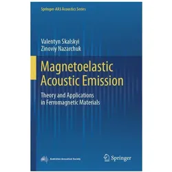 Magnetoelastic Acoustic Emission, Fachbücher von Valentyn Skalskyi, Zinoviy Nazarchuk