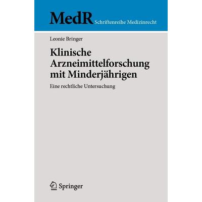 Klinische Arzneimittelforschung mit Minderjährigen, Taschenbuch von Leonie Bringer, Springer Berlin, 978-3-662-73237-3