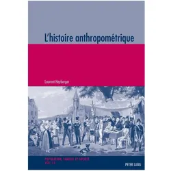 L'histoire anthropométrique, Fachbücher von Laurent Heyberger