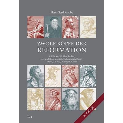 Zwölf Köpfe der Reformation, Taschenbuch von Hans-Gerd Krabbe, LIT, 978-3-643-15824-6