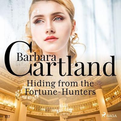 Hiding From the Fortune-Hunters (Barbara Cartland's Pink Collection 127) - Barbara Cartland, Audio, 9788726395594