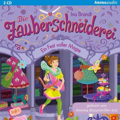 Die Zauberschneiderei (2). Ein Fest voller Magie - Ina Brandt, Audio, 9783401852003