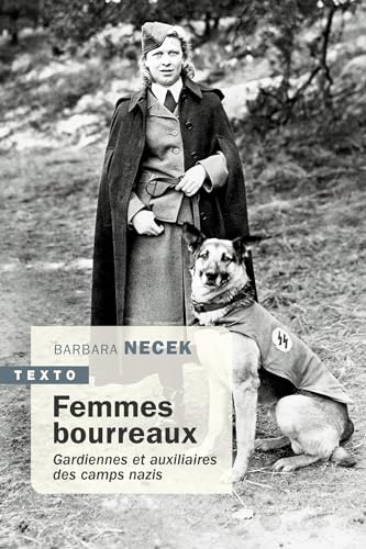 Barbara Necek - Femmes bourreaux : gardiennes et auxiliaires des camps nazis - Preis vom 09.10.2026 07:28:09 h