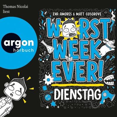 Worst Week Ever - Dienstag - Eva Amores,Matt Cosgrove, Audio, 9783732483211