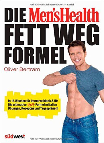 Oliver Bertram - Die Men's Health Fett-weg-Formel: In 16 Wochen für immer schlank & fit: Die ultimative 4x4-Formel mit allen Übungen, Rezepten und Tagesplänen! - Preis vom 09.10.2026 07:28:09 h