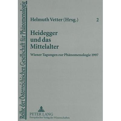 Heidegger und das Mittelalter, Taschenbuch von , Peter Lang GmbH, Internationaler Verlag der Wissenschaften, 978-3-631-31860-7