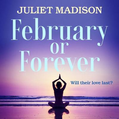February or Forever - Juliet Madison, Audio, 9798337207704